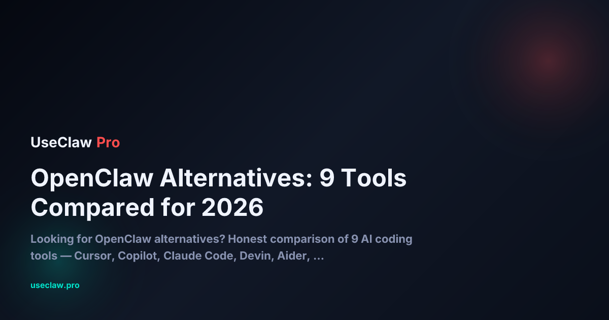 OpenClaw Alternatives: 9 Tools Compared for 2026 | UseClawPro