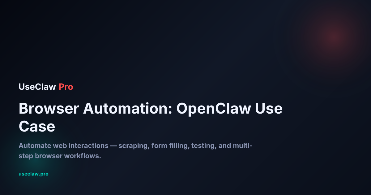 Browser Automation: OpenClaw Automation Use Case — How It Works ...